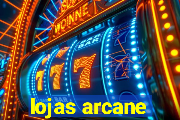 lojas arcane
